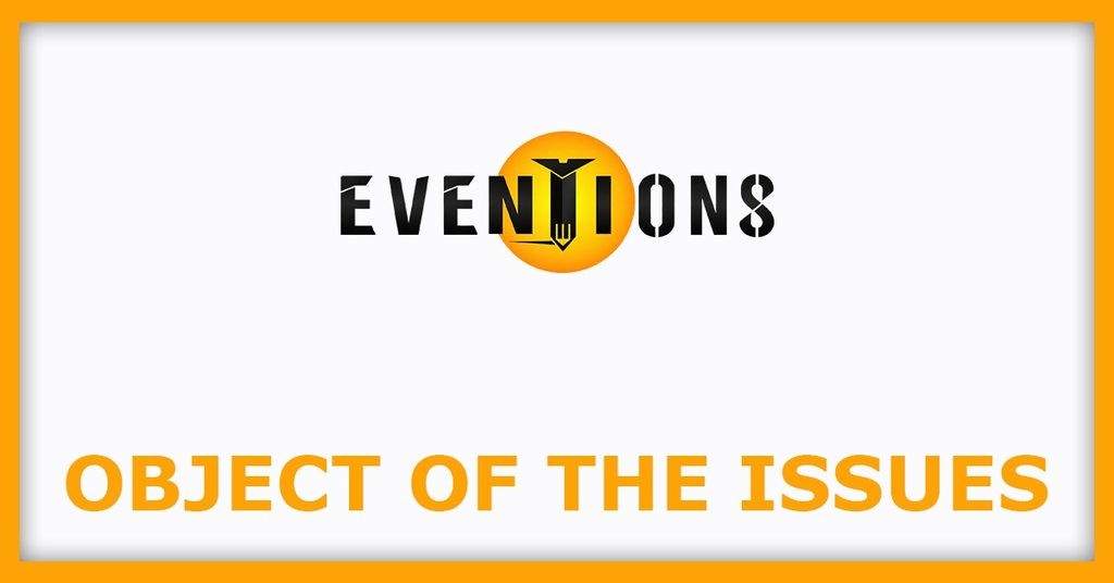 Eventions IPO
Object of the Issues