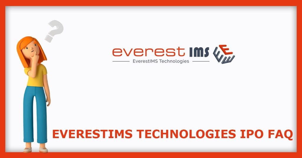 EverestIMS Technologies IPO FAQs