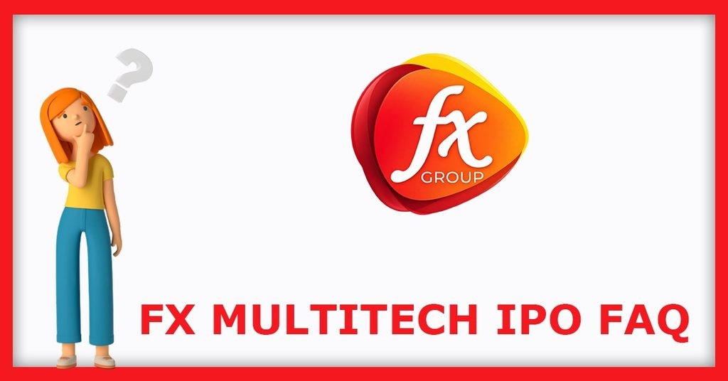 FX Multitech IPO FAQs