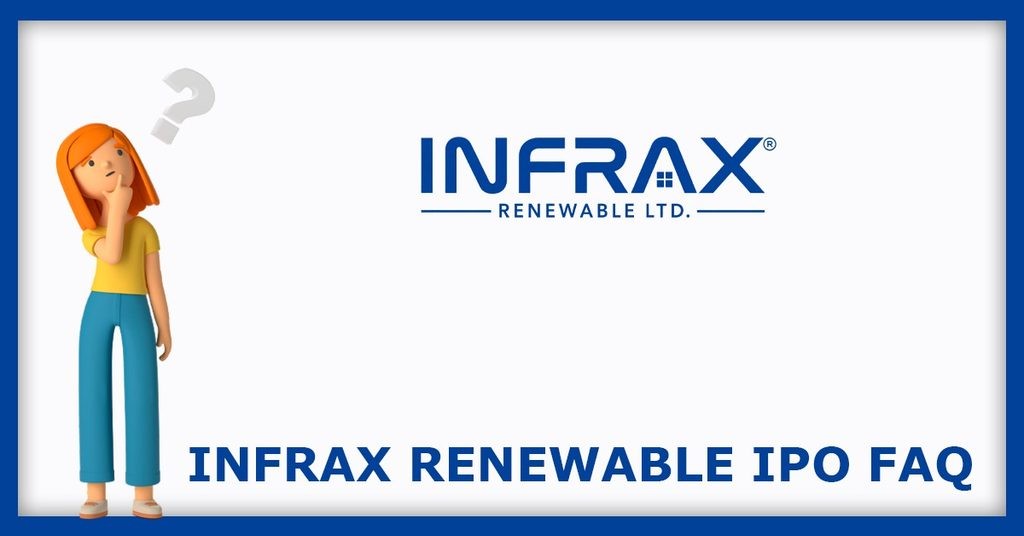 Infrax Renewable IPO FAQs
