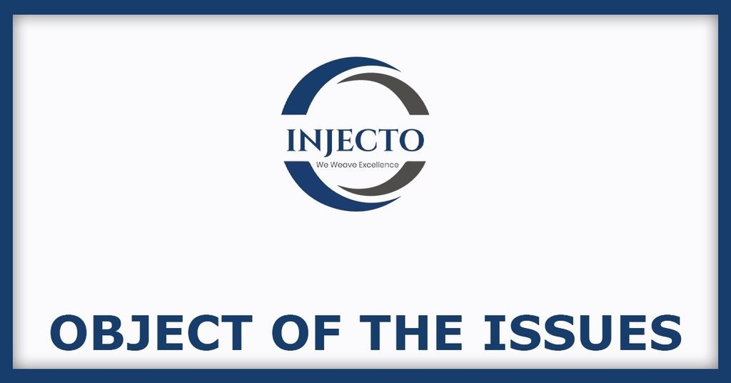 Injecto Polymers IPO
Object of the Issues