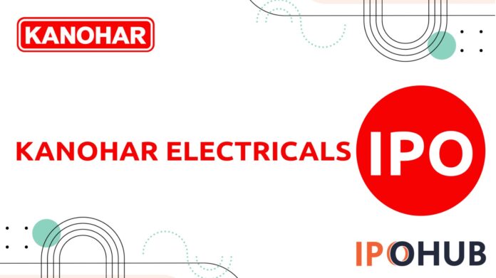 Kanohar Electricals IPO Kanohar Electricals Limited IPO