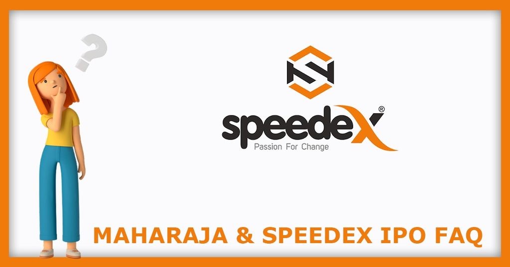Maharaja & Speedex India IPO FAQs