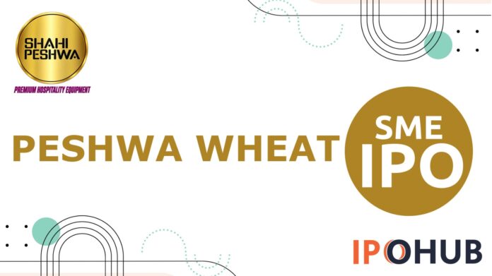 Peshwa Wheat IPO Peshwa Wheat Limited IPO