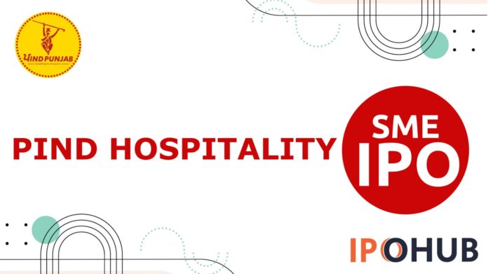 Pind Hospitality IPO Pind Hospitality Limited IPO