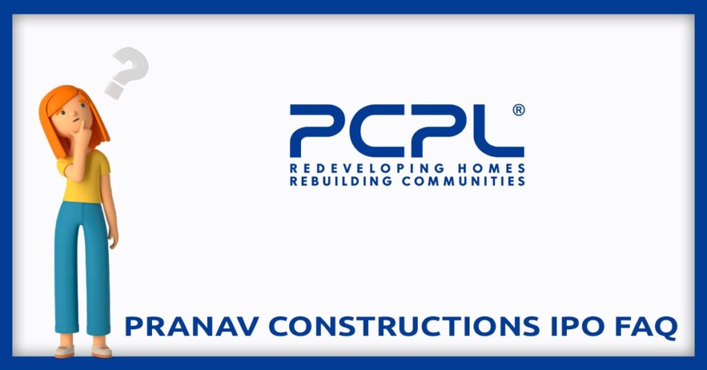 Pranav Constructions IPO FAQs