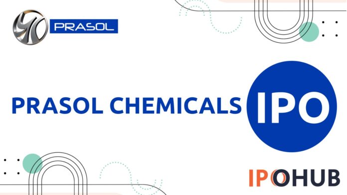Prasol Chemicals Limited IPO