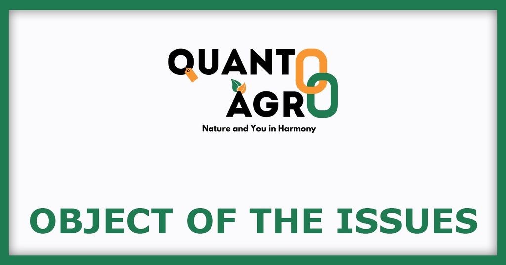 Quanto Agroworld IPO
Object of the Issues