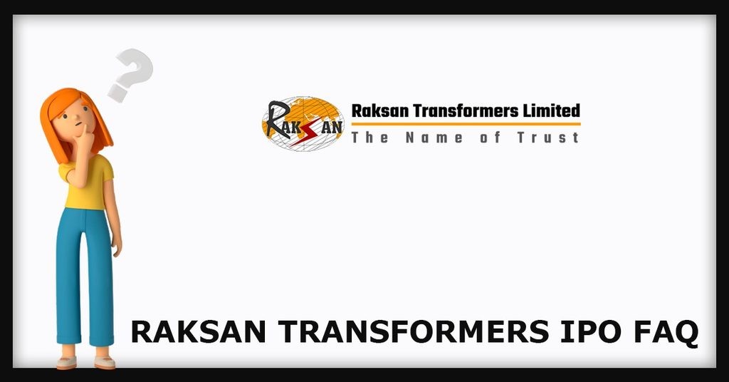 Raksan Transformers IPO FAQs