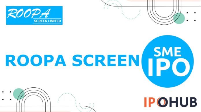 Roopa Screen Limited IPO