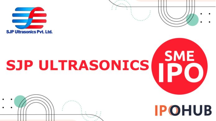 SJP Ultrasonics Limited IPO