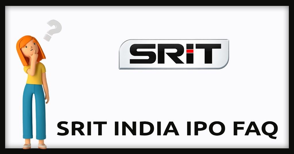 SRIT India IPO FAQs