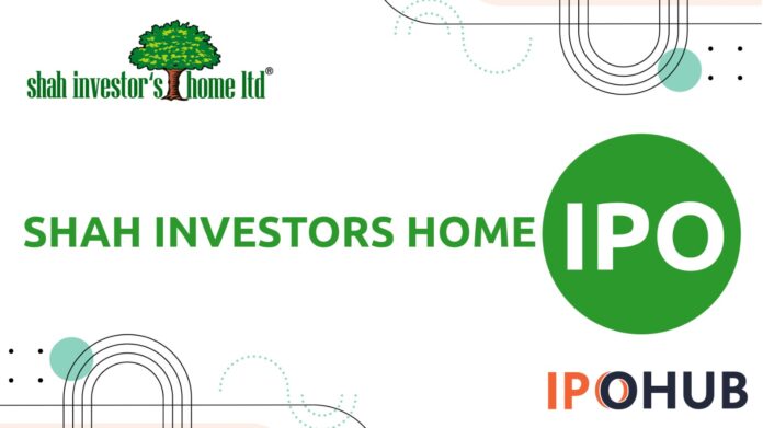 Shah Investor's Home IPO Shah Investor's Home Limited IPO