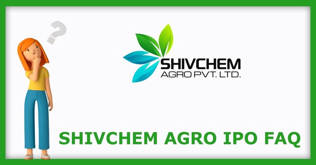 Shivchem Agro IPO FAQs