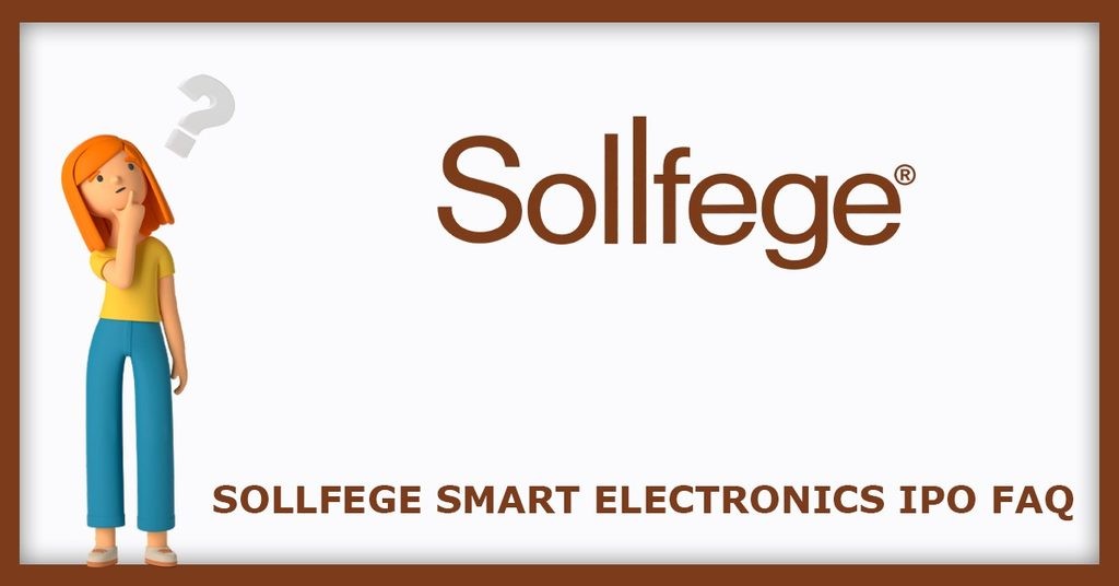 Sollfege Smart Electronics IPO FAQs