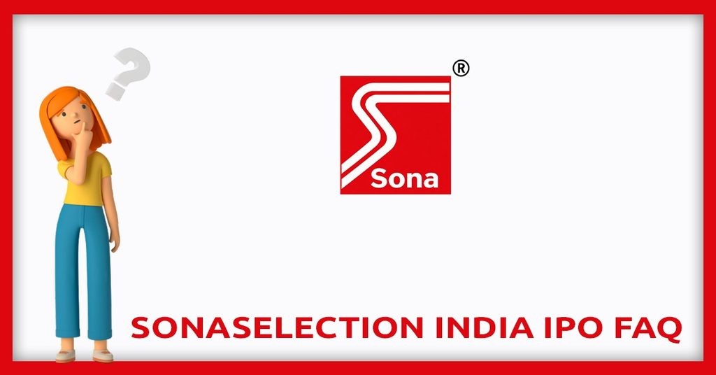 Sonaselection India IPO FAQs
