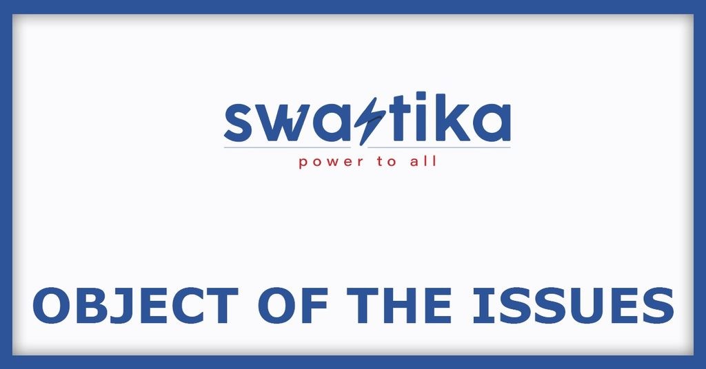 Swastika Infra IPO
Object of the Issues