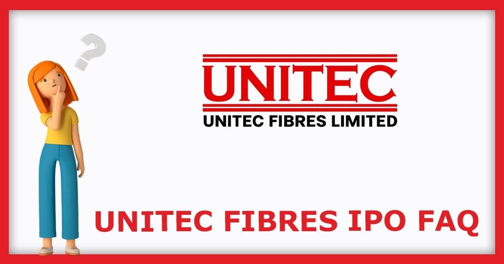 Unitec Fibres IPO FAQs