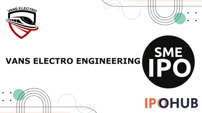 Vans Electroengineerings Limited IPO