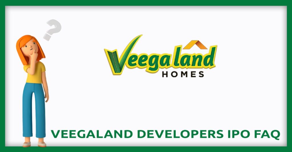 Veegaland Developers IPO FAQs