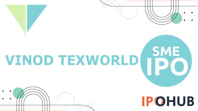 Vinod Texworld IPO Vinod Texworld Limited IPO