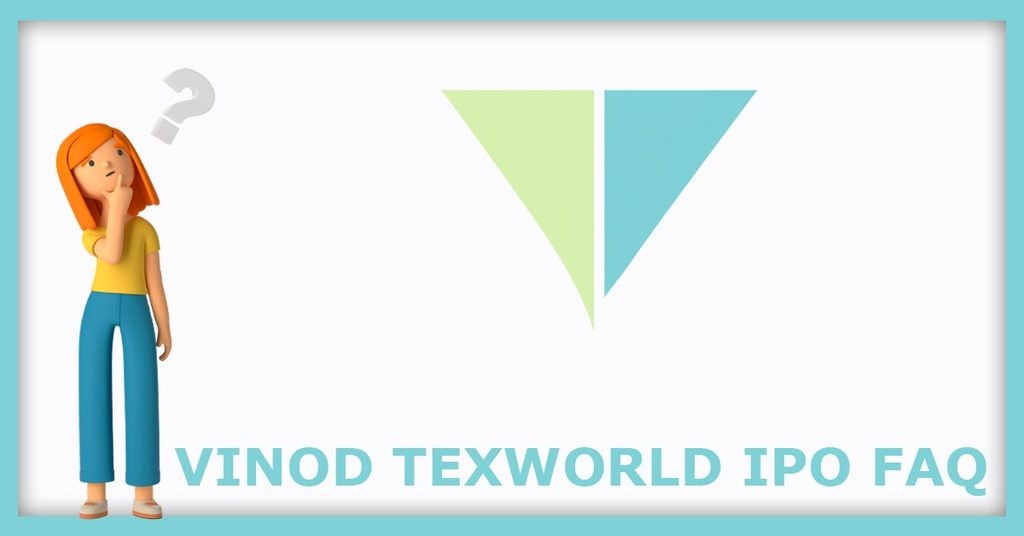 Vinod Texworld IPO FAQs