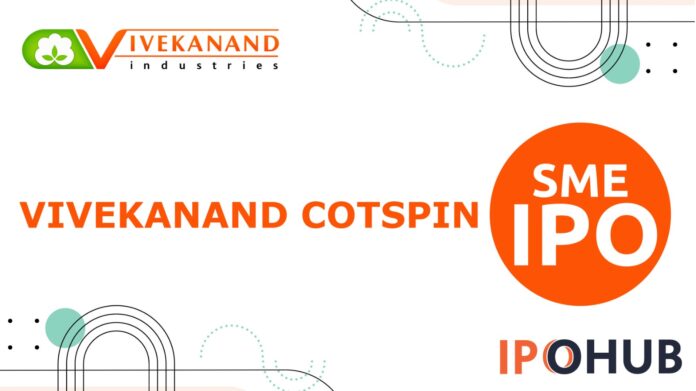 Vivekanand Cotspin IPO Vivekanand Cotspin Limited IPO