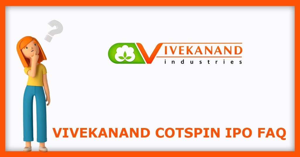 Vivekanand Cotspin IPO FAQs