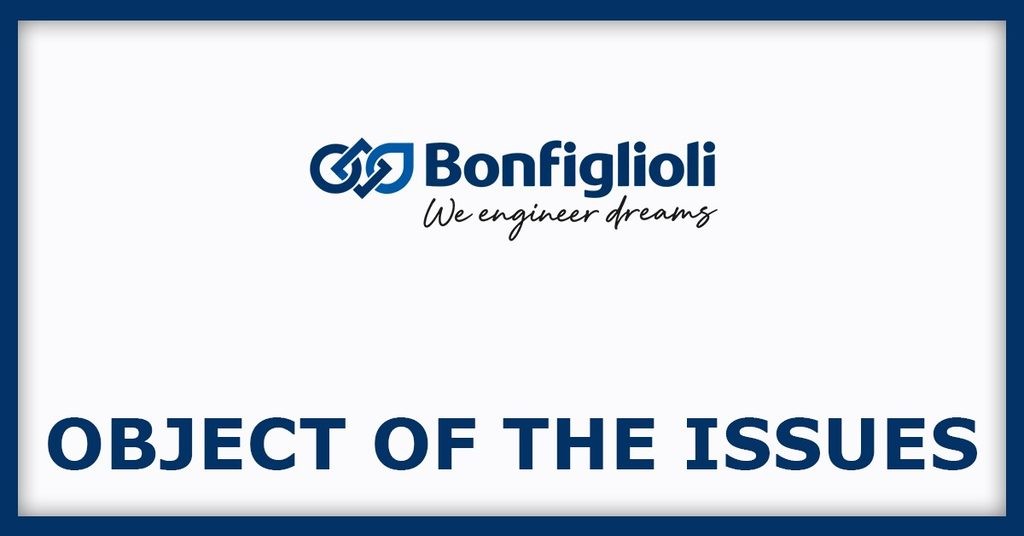 Bonfiglioli Transmissions IPO
Object of the Issues