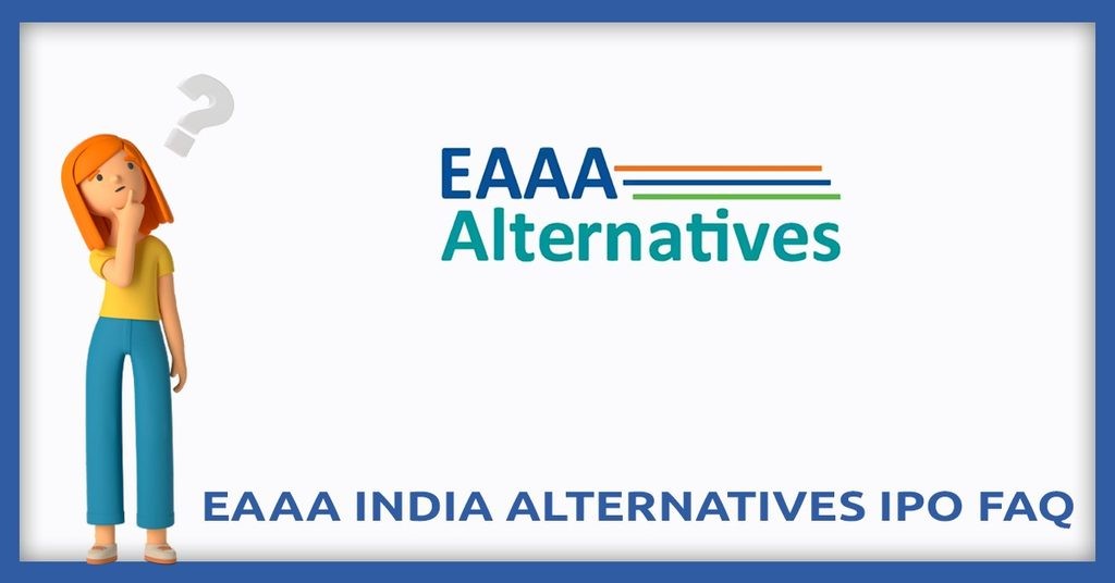 EAAA India Alternatives IPO FAQs