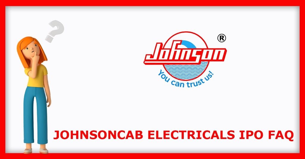 Johnsoncab Electricals IPO FAQs