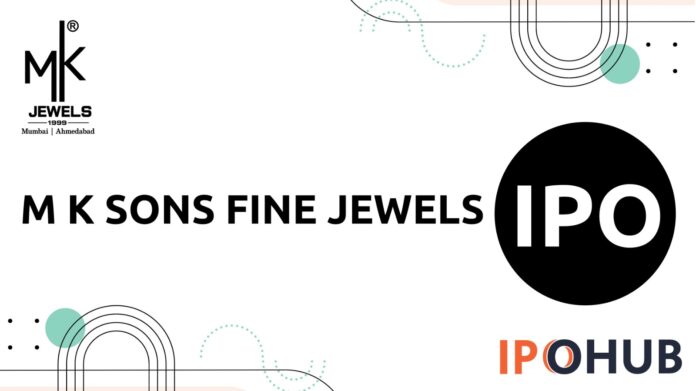 M.K.Sons Fine Jewels IPO M.K.Sons Fine Jewels Limited IPO