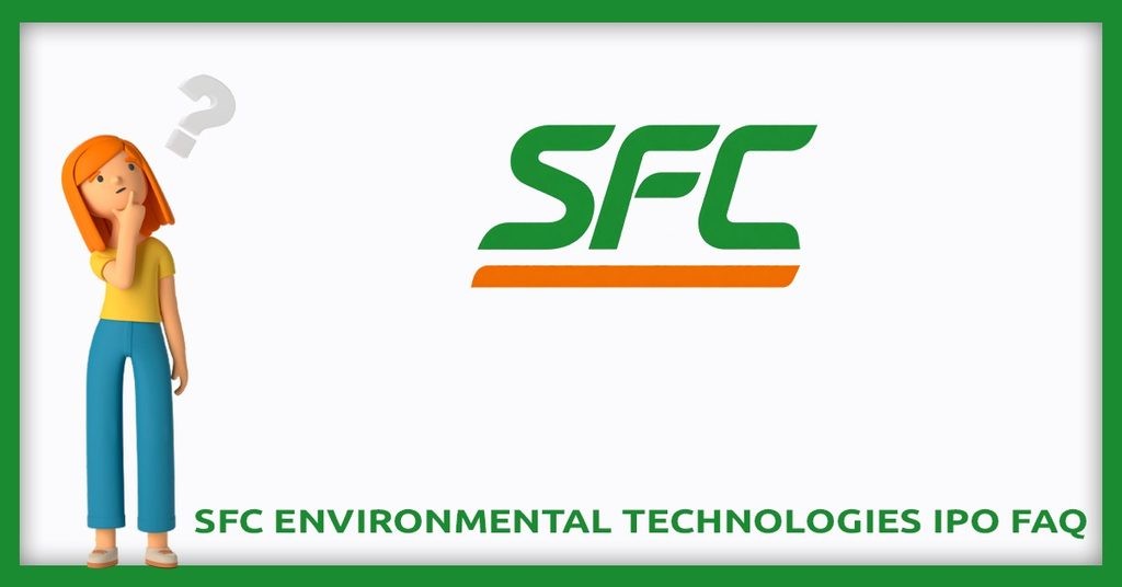 SFC Environmental Technologies IPO FAQs