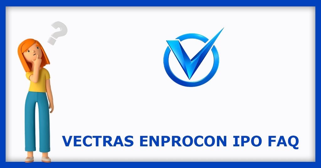 Vectras Enprocon IPO FAQs
